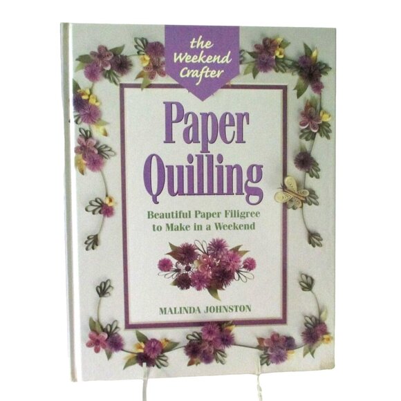 The Weekend CrafterPaper Quilling Book By Malinda Johnston - DIY Quilling - Picture 1 of 3